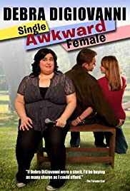 Watch Free Debra Digiovanni: Single, Awkward, Female (2011)