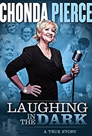 Watch Full Movie :Chonda Pierce: Laughing in the Dark (2015)