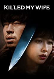 Watch Free Killed My Wife (2019)