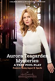 Watch Free Aurora Teagarden Mysteries A Very Foul Play (2019)