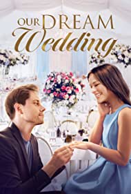 Watch Free Our Dream Wedding (2021)