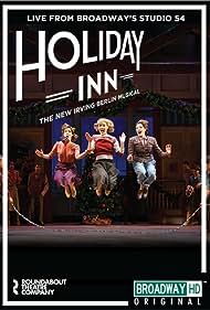 Watch Free Irving Berlins Holiday Inn The Broadway Musical (2017)