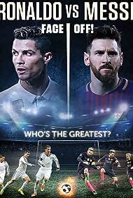 Watch Free Ronaldo vs Messi (2017)