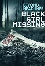 Watch Free Beyond the Headlines Black Girl Missing (2023)