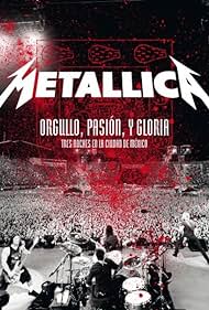 Watch Free Metallica Orgullo pasion y gloria Tres noches en la ciudad de Mexico  (2009)