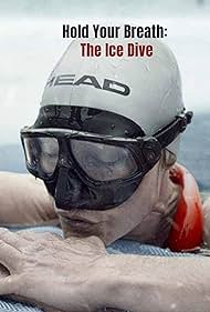 Watch Free Hold Your Breath The Ice Dive (2022)