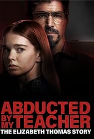 Watch Full Movie :Abducted by My Teacher The Elizabeth Thomas Story (2023)