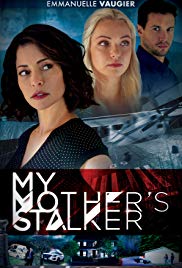 Watch Free My Mothers Stalker (2018)